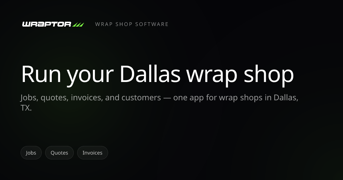 Vehicle Wrap Shop Software for Dallas, TX | Wraptor